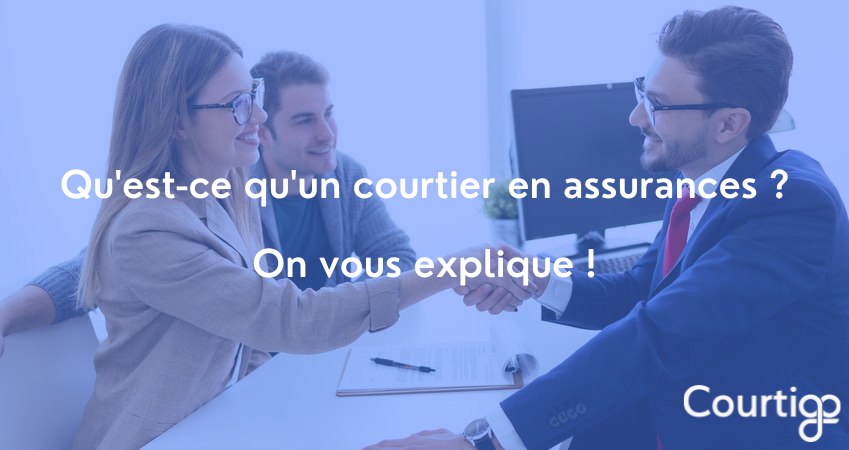 Qui Est Le Courtier En Assurance Courtigo Logiciel Pour Courtier